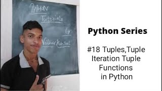 Python Series #18 Tuples, tuple iteration and tuple functions in python #python #python3