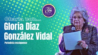 Charla con Gloria Díaz González Vidal, periodista mexiquense