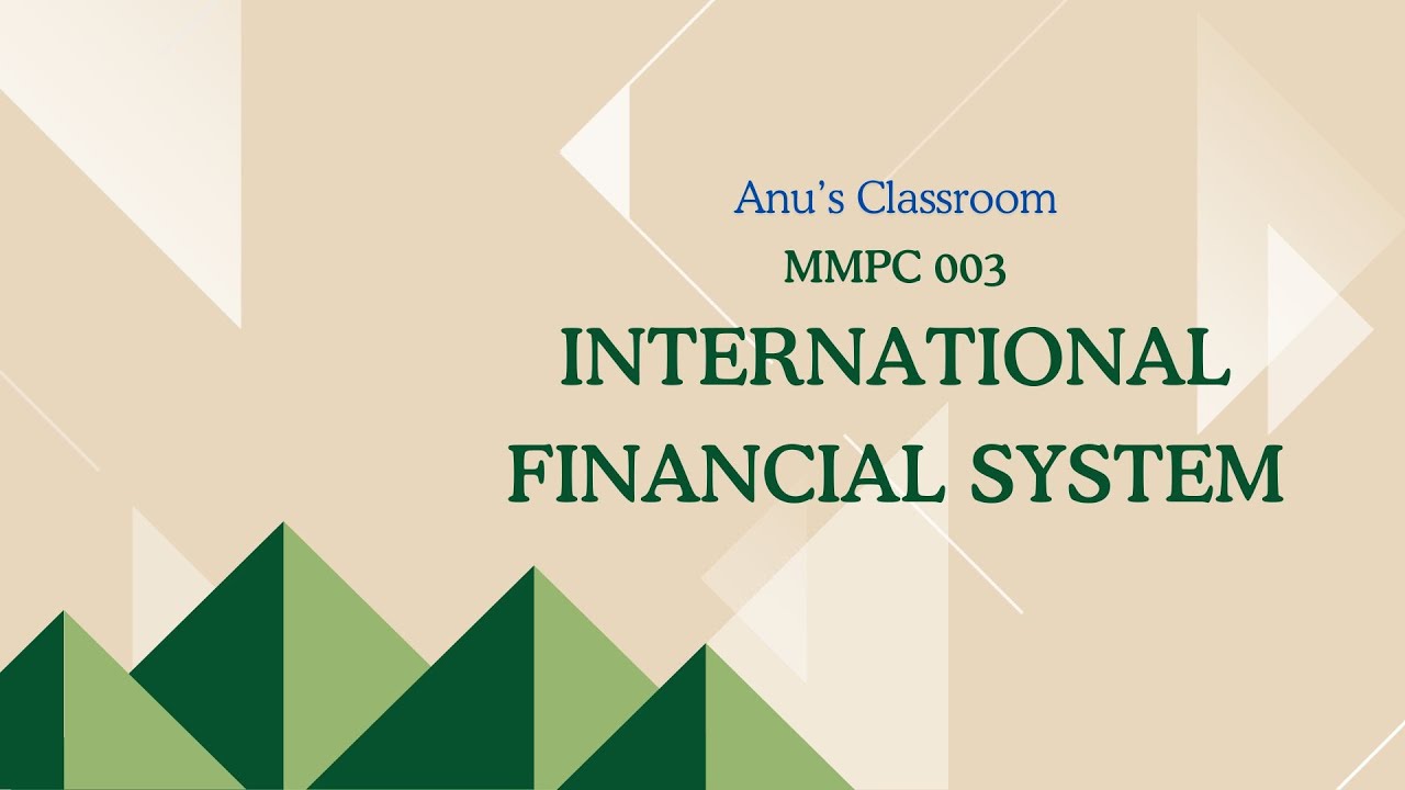 MMPC 003 International Financial System YouTube