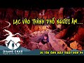 Dựng Tóc Gáy khi đi trong "thành phố Người Âm" dưới lòng Thất Sơn | Hang Đá Cây Huyền Bí