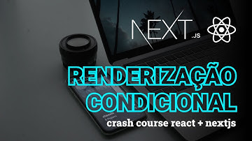 Renderização condicional no React #CursoDeReactNextJS