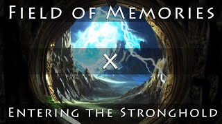 Stronghold of Memories - Field of Memories & Entering the Stronghold - Mashup/Remix