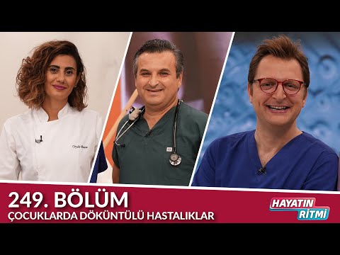 Hayatın Ritmi 249. Bölüm Çocuklarda Döküntülü Hastalıklar