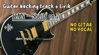 DAN - SHEILA ON 7 + LIRIK - no gitar - no Vocal - backing track