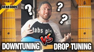 Downtuning Vs. Drop Tuning: What's the Difference? | GEAR GODS
