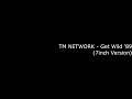 TM NETWORK - Get Wild &#39;89 (7inch Version)