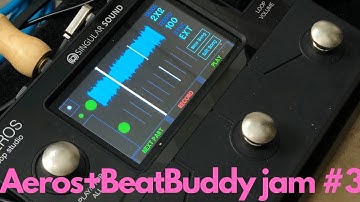 Aeros + Beat Buddy by singular sound Jam #3 - Franko Torres