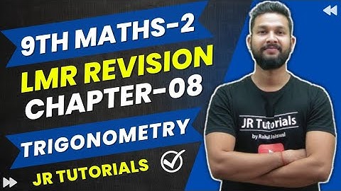 9th Maths 2 LMR Revision | Chapter 8 | Trigonometry | Maharashtra Board | JR Tutorials |