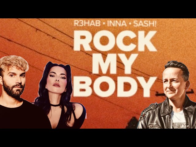 R3HAB, INNA, SASH!   Rock My Body (Official Lyric Video) class=