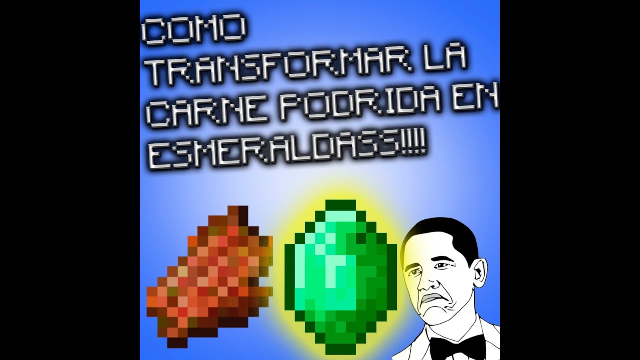 😁😁Como transformar Carne podrida en Esmeraldas Minecraft 1.16.1😁😁 - YouTube