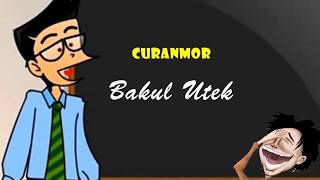 Curanmor - Bakul Utek | Humor Ngapak Cilacap