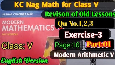 KC Naag Math/Class-V/Exercise-3/Qu.No.1,2,3/Page:10/Revision of old Lesson/Modern Arithmetic