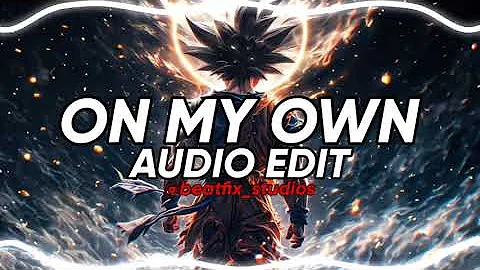 On my own - Darci [edit audio]