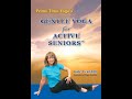 Gentle Yoga for Active Seniors (Full Video)
