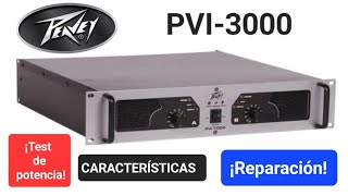 PEAVEY PVI3000,  PVI3000, Características! test de potencia y Reparación!!