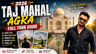 Taj Mahal | Agra Full Tour 2026❤️ History, Ticket Price, Best Photo Spots & Complete Guide 😍