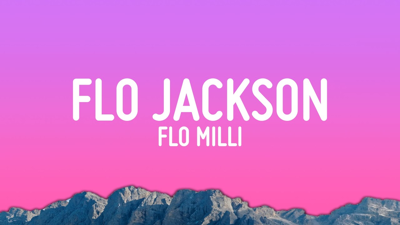 Watch Flo Milli - Flo Jackson (Lyrics) on YouTube Watch Flo Milli - Flo Jackson (Lyrics) on YouTube