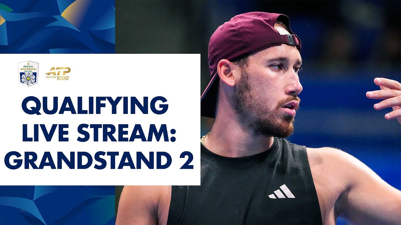 Rolex Shanghai Masters Qualifying Day 2 LIVE: Grandstand 2