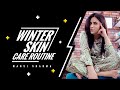 Winter Skin Care Routine | Mansi Sharma