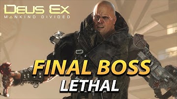 DEUS EX: Mankind Divided - Final Boss LETHAL Method (How to kill the final boss fast)
