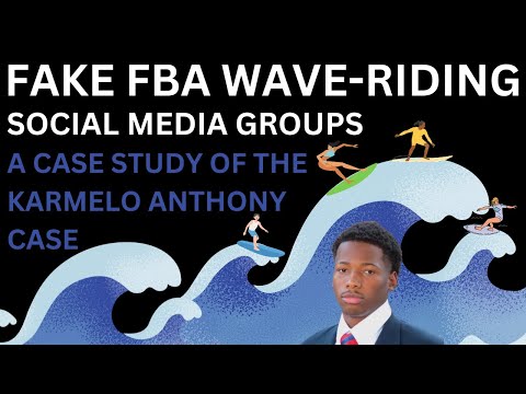 Fake FBA Wave-Riding Social Media Groups | A Case Study Of The Karmelo Anthony Case