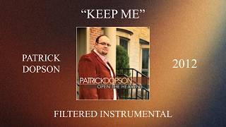 Patrick Dopson - Keep Me (Filtered Instrumental)