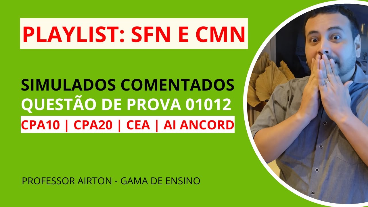 QUESTÃO 01012 | SFN E CMN (CPA10, CPA20, CEA, AI ANCORD)