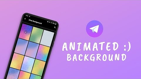 Enable ANIMATED CHAT BACKGROUND in TELEGRAM - They Are Gorgeous !!