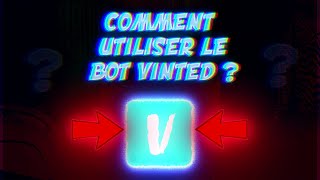 COMMENT UTILISER LE BOT VINTED ?