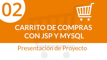 02.  Presentación de Proyecto  | Carrito de compras con JSP y MySQL