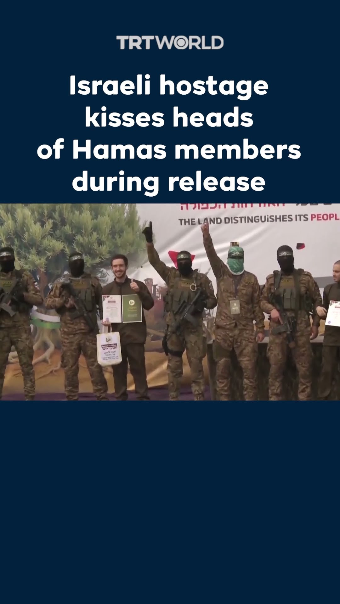 Israeli hostage kisses heads of Hamas members during release
