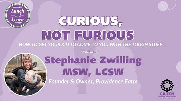 Lunch and Learn | Be Curious Not Furious - Building Communication with our Kids