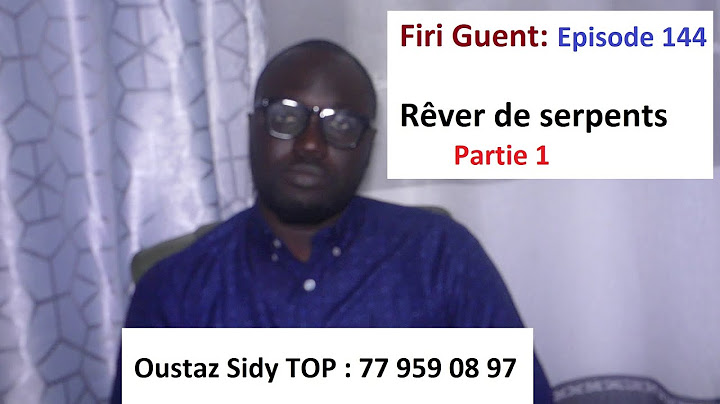 Firi Guent - Épisode 144 : Rêver de serpents / Part 1