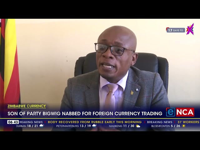 Son of Zanu-PF bigwig nabbed for foreign currency trading class=