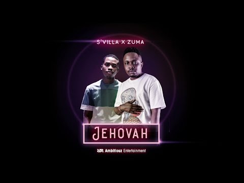 S'Villa Ft Zuma JehovahLyrics