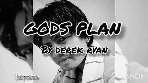 GODS PLAN with Lyrics- Derek Ryan