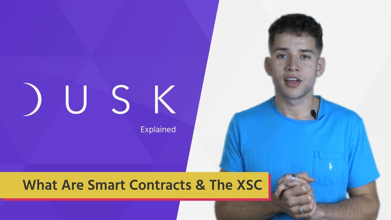 Dusk Explained: What Are Smart Contracts & The XSC?