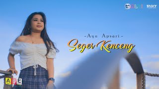 SEGER KENCENG - Ayu Apsari