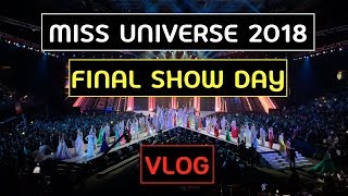 Miss Universe 2018 Final Show Day Vlog with Unseen Footage [4K]