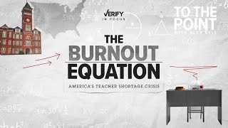 The Burnout Equation: America’s Teacher Shortage Crisis (Part 1) | To The Point