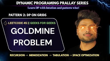 DP 23 . GOLDMINE PROBLEM | MINIMUM FALLING PATH SUM | Recursion + Memoization | DP Prallay Series