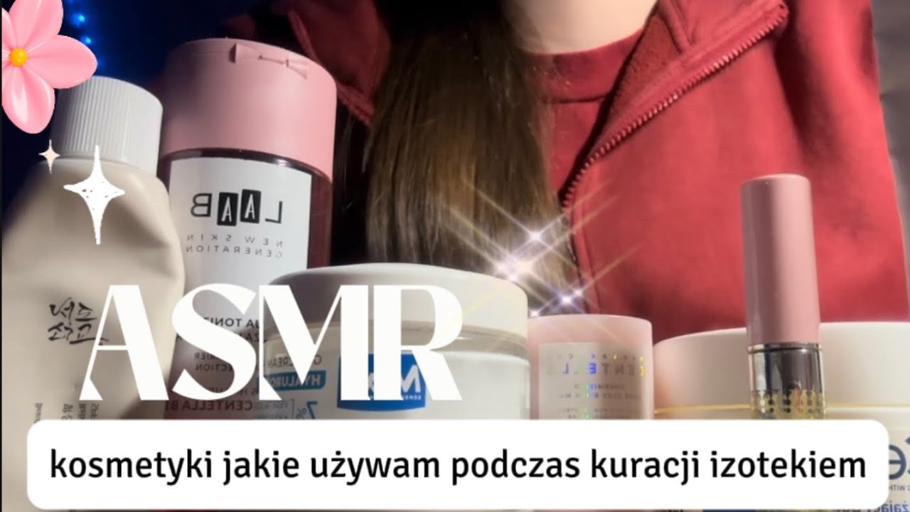 ✨ ASMR pielęgnacja skóry podczas kuracji izotekiem ✨(szept,stukot)😊