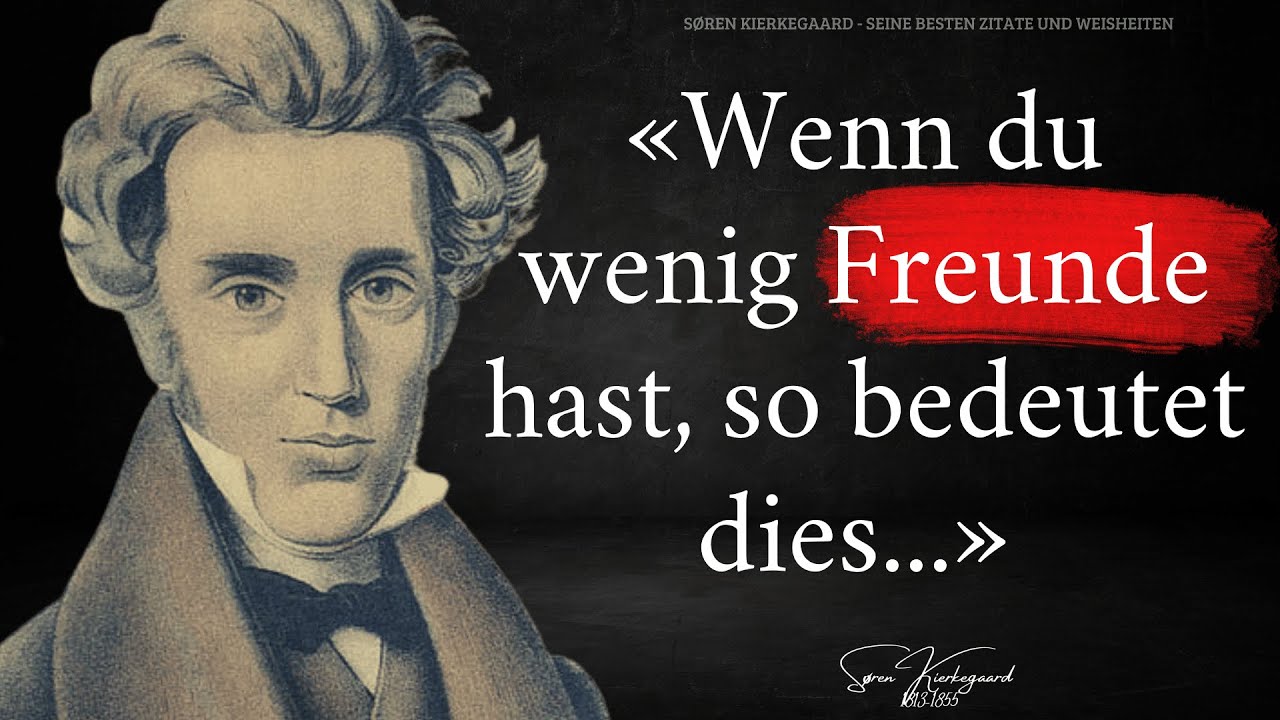 Zitate von Søren Kierkegaard, die du so früh wie möglich kennen solltest