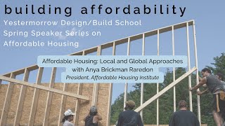 Affordable Housing: Understanding Local and Global Approaches with Anya Brickman Raredon