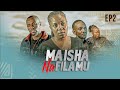 MAISHA NA FILAMU EP 2 