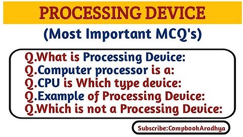 PROCESSING DEVICE MCQ