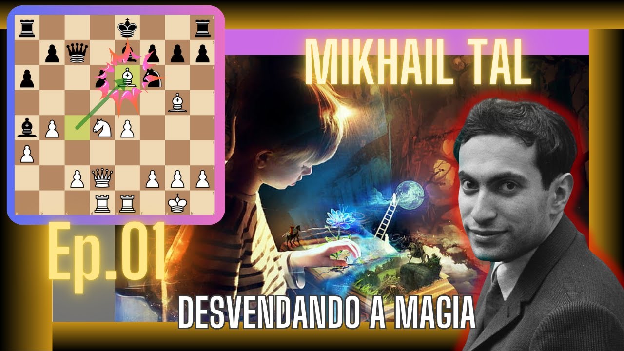 Mikhail Tal - Desvendando a Magia Ep.01 - Um show contra Polugaievsky