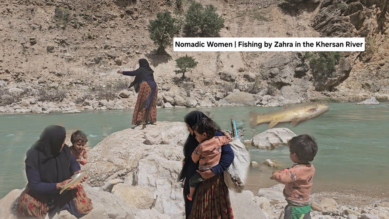 Рыбалка Захры: борьба нерадивых женщин-кочевниц за выживание | Настоящий образ жизни иранских коч
