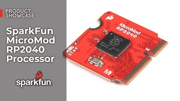 Product Showcase: SparkFun MicroMod RP2040 Processor
