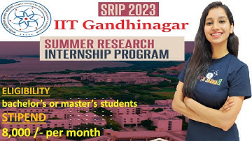 IIT Gandhinagar SRIP 2023 II SUMMER RESEARCH INTERNSHIP PROGRAM I